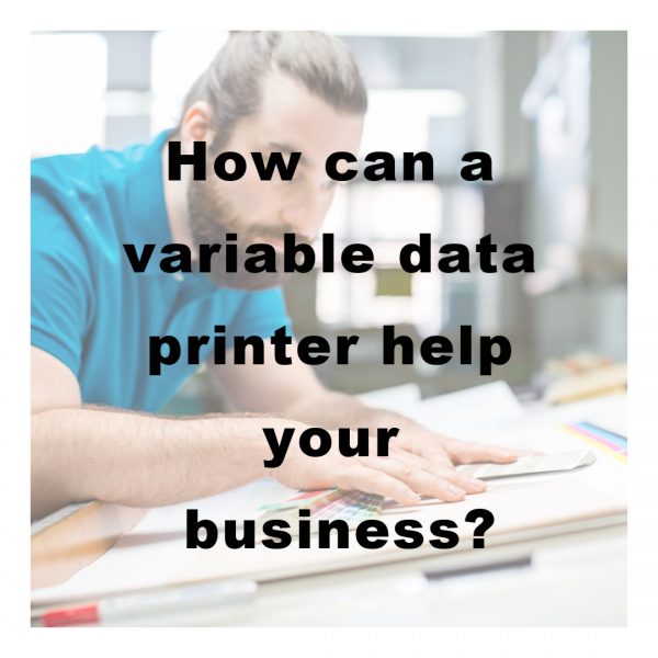 How Can A Variable Data Printer Help Your Business Ams Mailing Systems